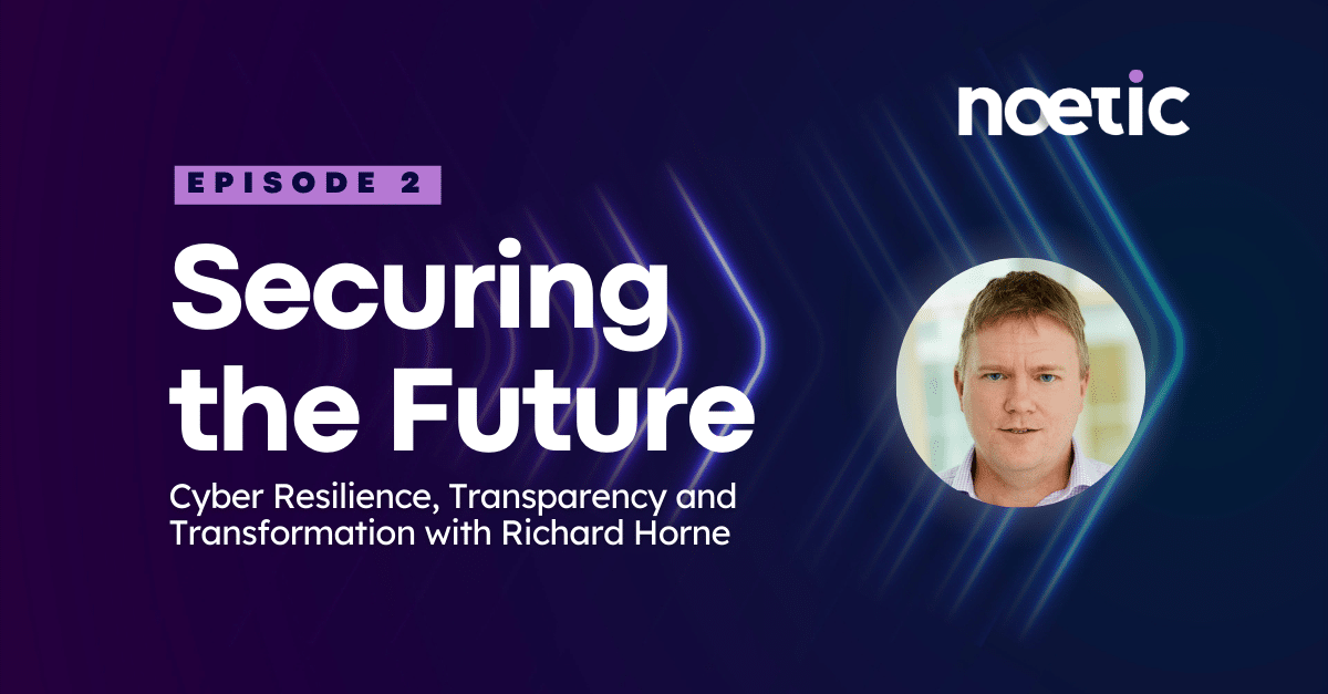 Securing the Future - ep 2 with Richard Horne cover of podcast